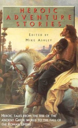 Heroic Adventure Stories by Mike Ashley