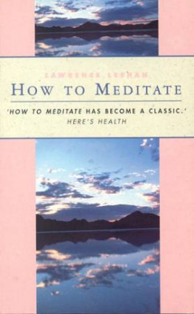 How To Meditate by Lawrence LeShan