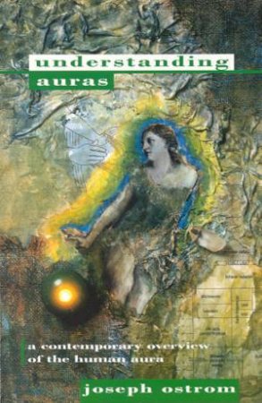 Understanding Auras by Joseph Ostrom