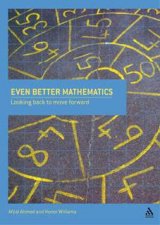 Even Better Mathematics Looking Back To Move Forward
