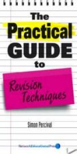 The Practical Guide to Revision Techniques