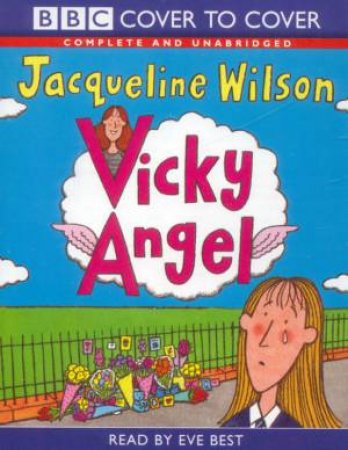 BBC Cover To Cover: Vicky Angel - Cassette by Jacqueline Wilson