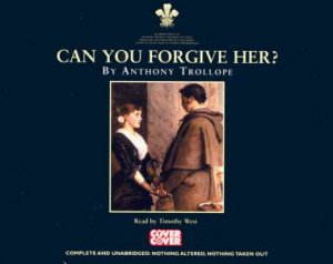 BBC Cover To Cover: Can You Forgive Her? - Cassette by Anthony Trollope
