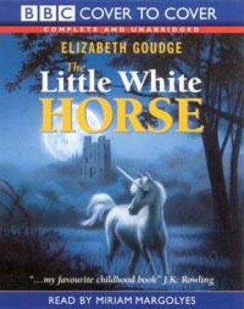 BBC Cover To Cover: The Little White Horse - Cassette by Elizabeth Goudge