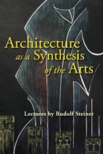 Architecture as a Synthesis of the Arts