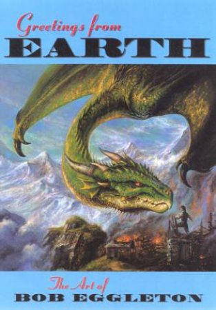 Greetings From Earth by Bob Eggleton & Nigel Suckling