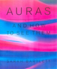 Auras And How To See Them