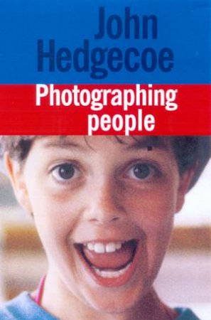 Photographing People by John Hedgecoe