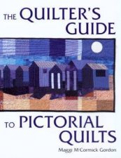 The Quilters Guide To Pictorial Quilts