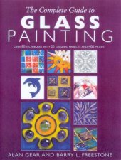 The Complete Guide To Glass Painting