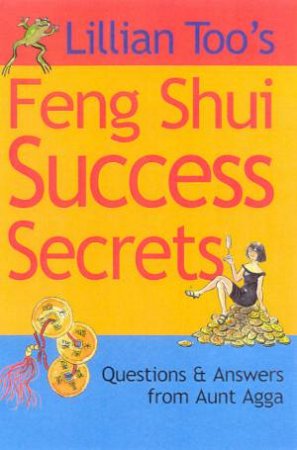 Feng Shui Success Secrets by Lillian Too