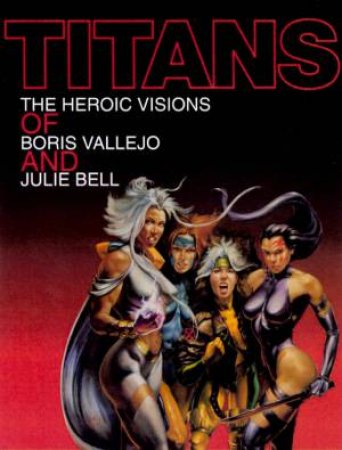 Titans by Boris Vallejo & Julie Bell