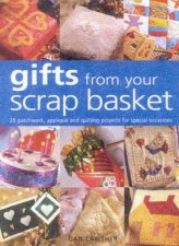 Gifts From Your Scrap Basket