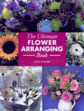 The Ultimate Flower Arranging Book