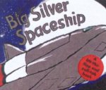 Big Silver Spaceship  PopUp Book