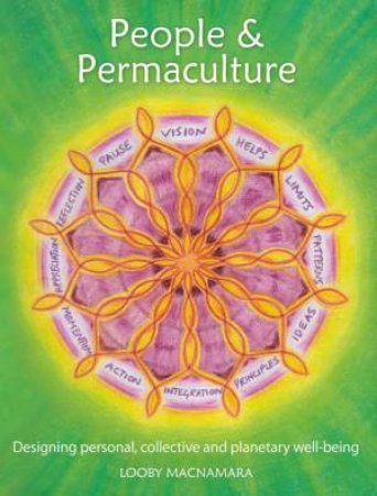 People & Permaculture: Designing Personal, Collective and Planetary Well-Being by LOOBY MACNAMARA