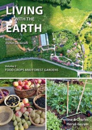 Food Crops and Forest Gardens by PERRINE HERVE-GRUYER