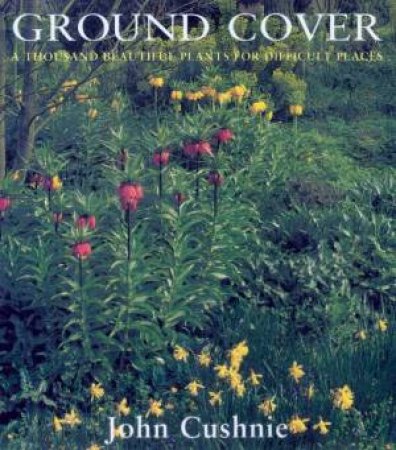 Ground Cover by John Cushnie