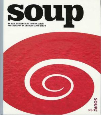 Soup by Nick Sandler & Johnny Acton