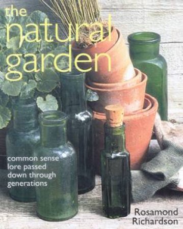 The Natural Garden by Rosamond Richardson