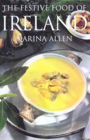 Festive Food Of Ireland by Darina Allen