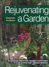 Rejuvenating A Garden