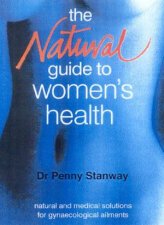 The Natural Guide To Womens Health