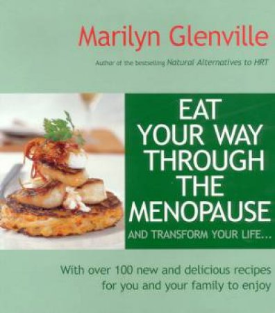 Eat Your Way Through The Menopause by Marilyn Glenville