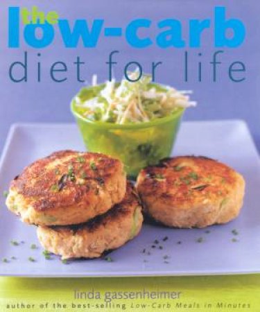 The Low-Carb Diet For Life by Linda Gassenheimer