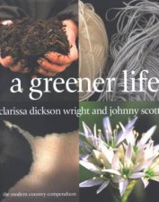 A Greener Life The Modern Country Compendium