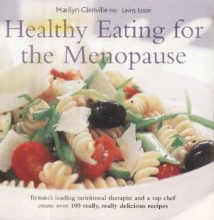 Healthy Eating For The Menopause by Marilyn Glenville