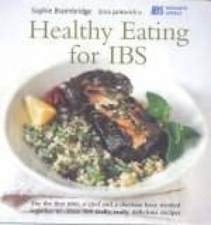Healthy Eating For IBS by Sophie Braimbridge