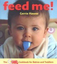 Feed Me The Fresh Daisy Cookbook For babies And Toddlers