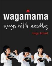 Wagamama Ways With Noodles