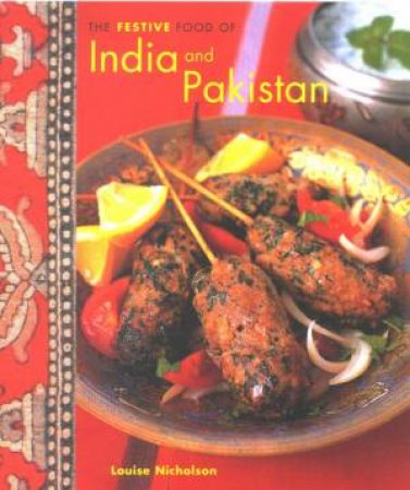 The Festive Food Of India And Pakistan by Louise Nicholson