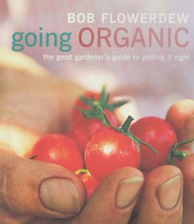 Going Organic by Bob Flowerdew