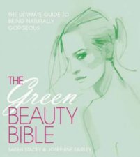 The Green Beauty Bible