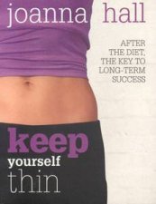 Keep Yourself Thin After The Diet The Key to LongTerm Success