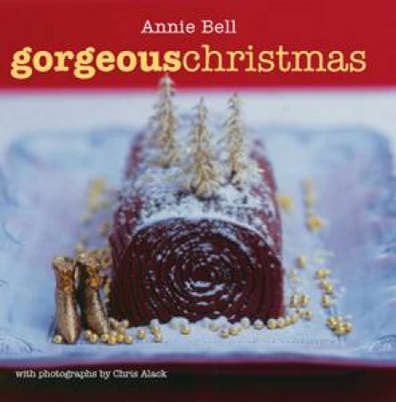 Gorgeous Christmas by Annie Bell