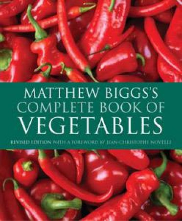 Complete Book of Vegetables by Matthew Biggs