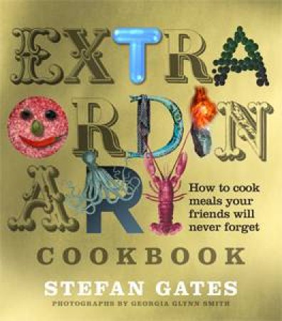 The Extraordinary Cookbook by Stefan Gates