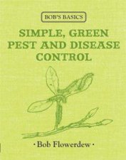 Bobs Basics Simple  Green Pest  Disease Control