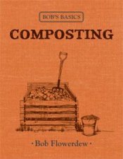 Bobs Basics Composting