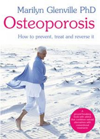 Osteoporosis by Marilyn Glenville