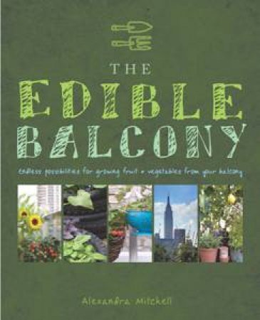 The Edible Balcony by Alex Mitchell