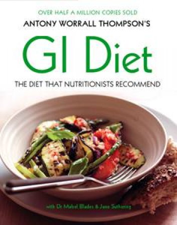 GI Diet by Antony Worrall Thompson