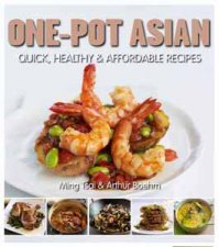 OnePot Asian 80 Quick Healthy and Affordable Everyday Recipes