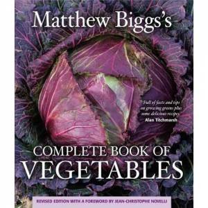 Complete Book of Vegetables by Matthew Biggs