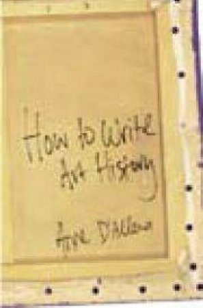 How To Write Art History by Anne D'Alleva