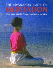 The Sivananda Book Of Meditation